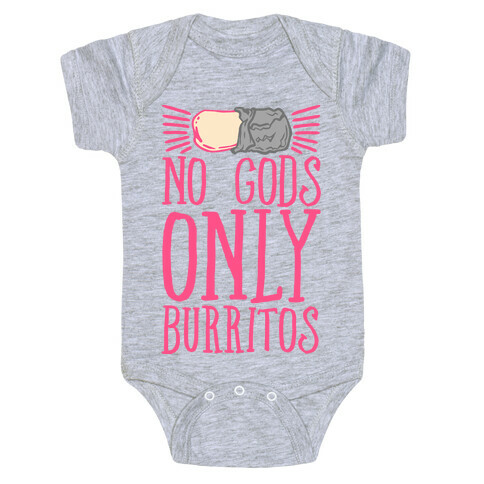 No Gods Only Burritos  Baby One-Piece