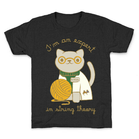 I'm An Expert In String Theory Kids T-Shirt