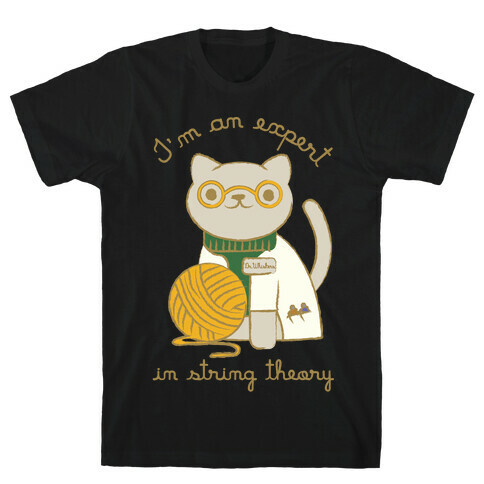 I'm An Expert In String Theory T-Shirt