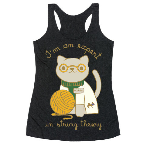 I'm An Expert In String Theory Racerback Tank Top