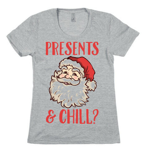 Presents and Chill Santa Womens T-Shirt