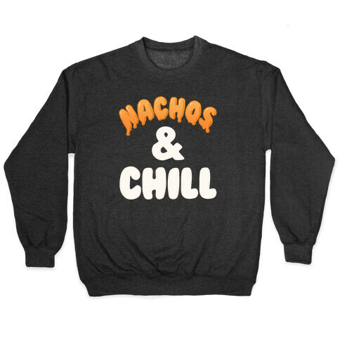 Nachos & Chill Pullover