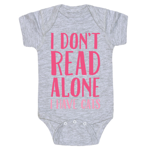I Don't Read Alone I Have Cats Baby One-Piece