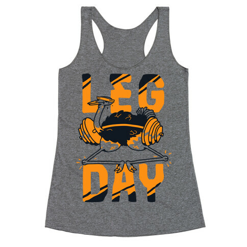 Leg Day Ostrich  Racerback Tank Top