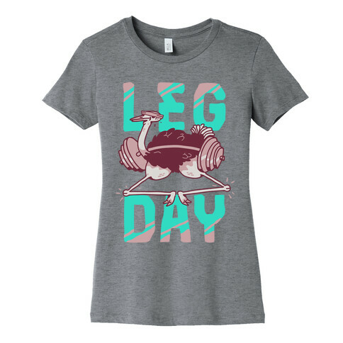 Leg Day Ostrich  Womens T-Shirt