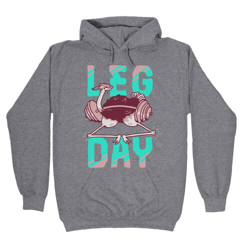 Leg Day Ostrich  Hooded Sweatshirt