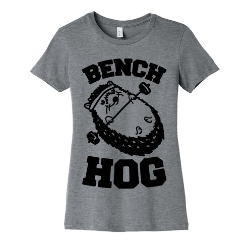 Bench Hog Womens T-Shirt