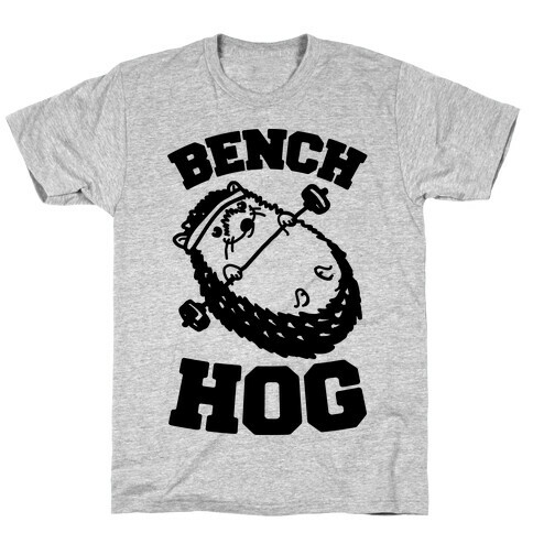 Bench Hog T-Shirt