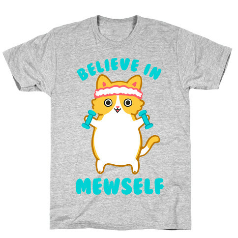 Believe In Mewself T-Shirt