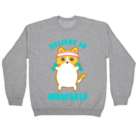 Believe In Mewself Pullover