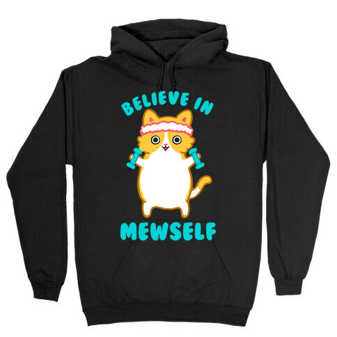 Believe In Mewself Hooded Sweatshirt