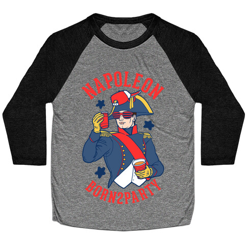 Napoleon Born2Party Baseball Tee