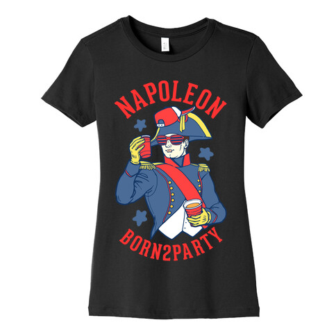 Napoleon Born2Party Womens T-Shirt
