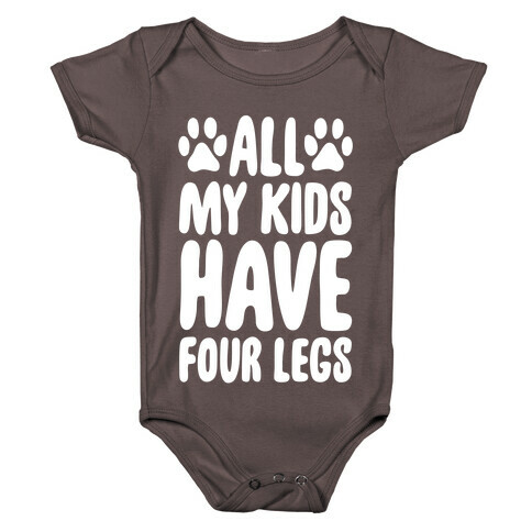 All My Kids Have Four Legs Baby One-Piece