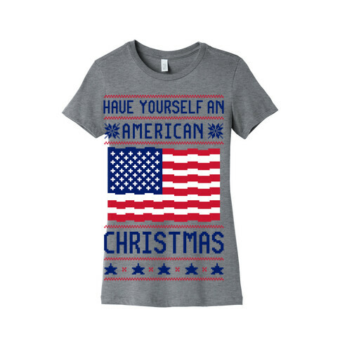 Have Yourself An American Christmas Womens T-Shirt