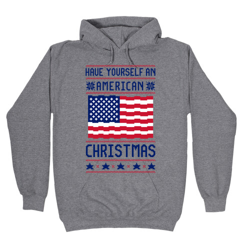 Have Yourself An American Christmas Hooded Sweatshirt