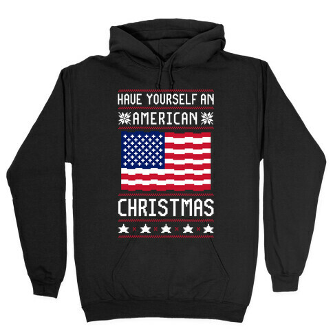 Have Yourself An American Christmas Hooded Sweatshirt