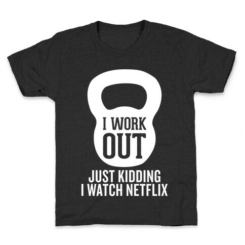 I Work Out (Just Kidding) Kids T-Shirt