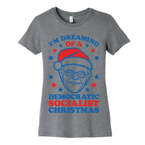 I'm Dreaming Of A Democratic Socialist Christmas Womens T-Shirt