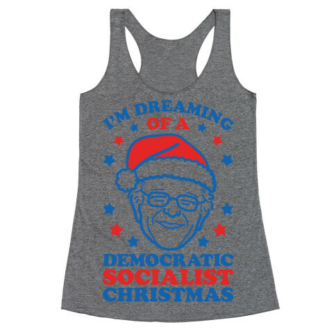 I'm Dreaming Of A Democratic Socialist Christmas Racerback Tank Top