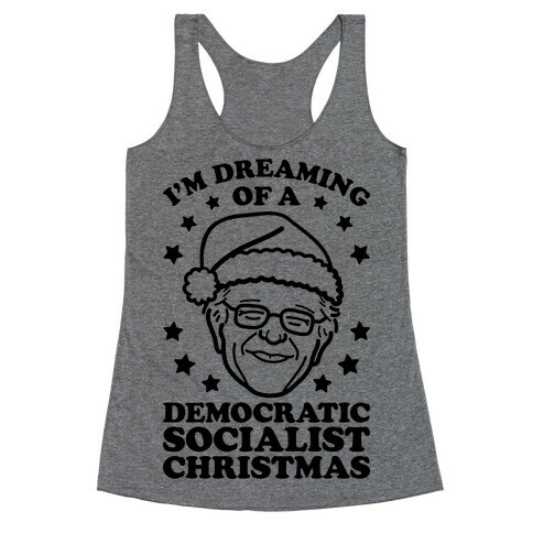 I'm Dreaming Of A Democratic Socialist Christmas Racerback Tank Top