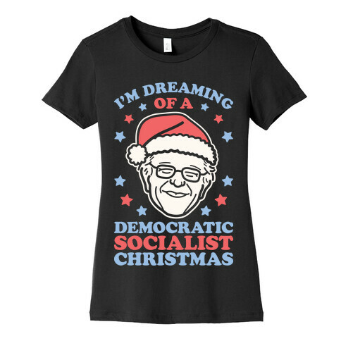 I'm Dreaming Of A Democratic Socialist Christmas Womens T-Shirt