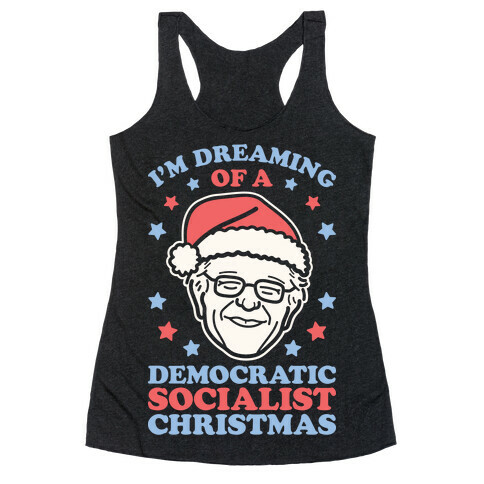 I'm Dreaming Of A Democratic Socialist Christmas Racerback Tank Top