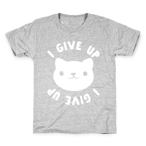 I Give Up Cat Kids T-Shirt