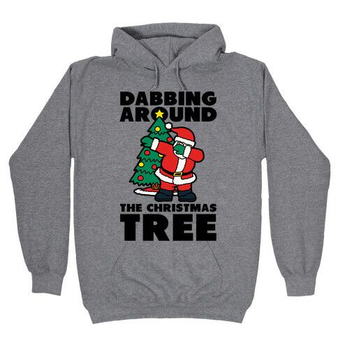 Dabbing Around the Christmas Tree Hooded Sweatshirt