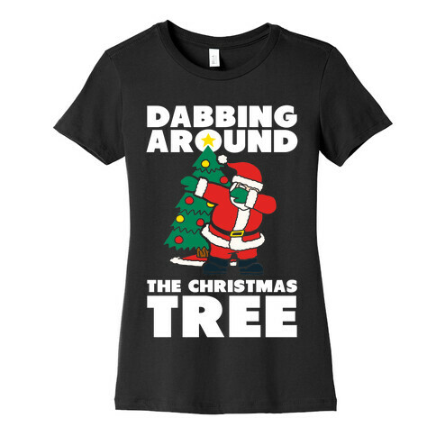 Dabbing Around The Christmas Tree Womens T-Shirt