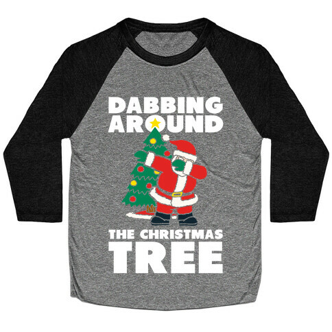 Dabbing Around The Christmas Tree Baseball Tee