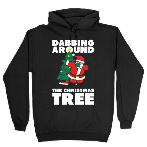 Dabbing Around The Christmas Tree Hooded Sweatshirt