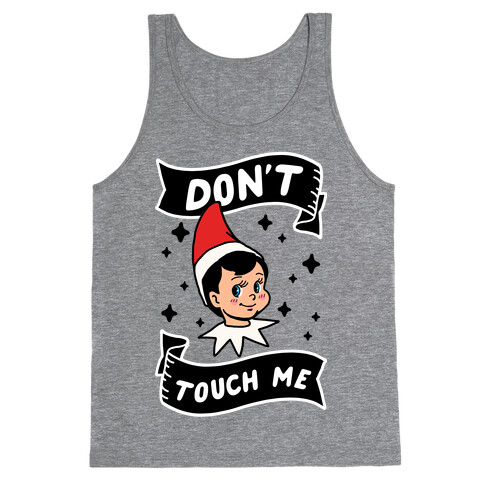 Don't Touch Me Elf Tank Top