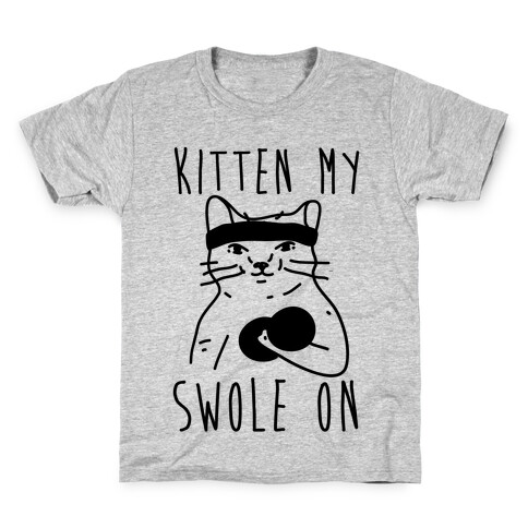 Kitten My Swole On Kids T-Shirt