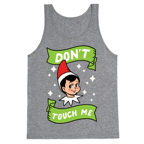 Don't Touch Me Elf Tank Top
