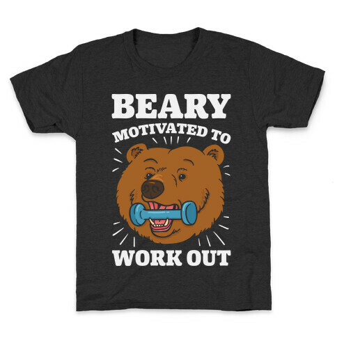 Beary Motivated To Work Out Kids T-Shirt