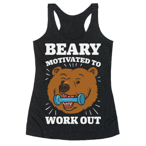 Beary Motivated To Work Out Racerback Tank Top