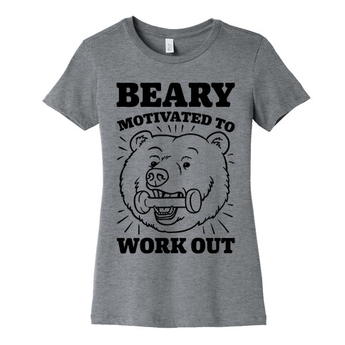 Beary Motivated To Work Out Womens T-Shirt