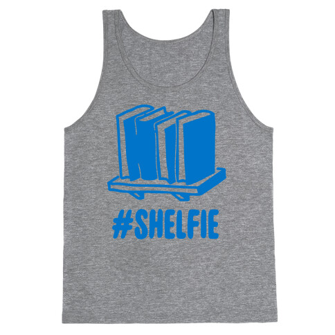 #Shelfie  Tank Top