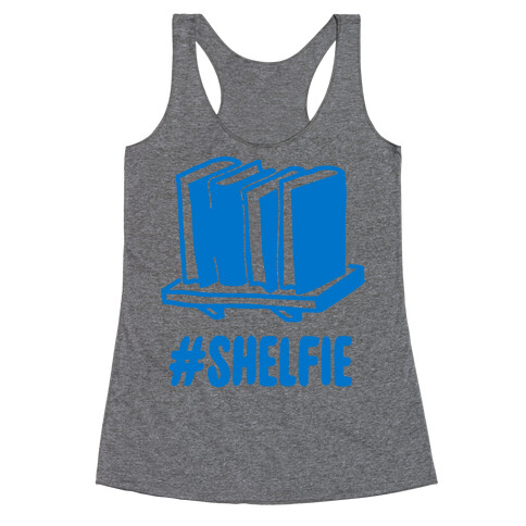 #Shelfie  Racerback Tank Top