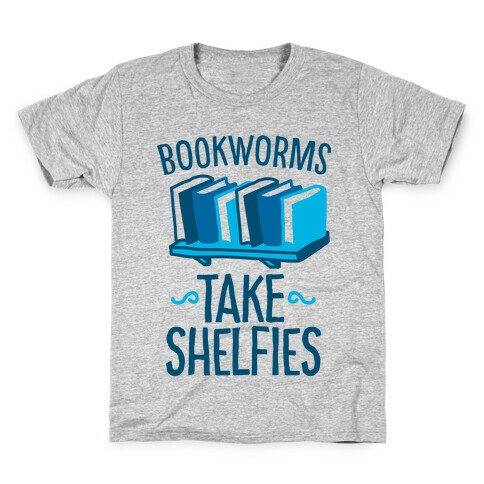 Bookworms Take Shelfies  Kids T-Shirt