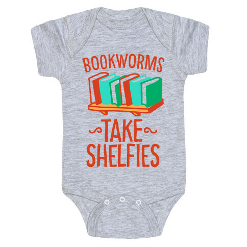 Bookworms Take Shelfies  Baby One-Piece