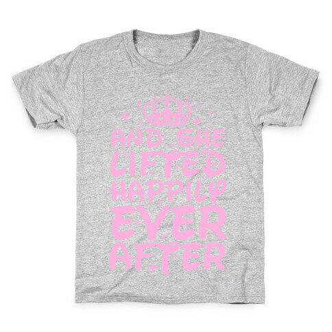 And She Lifted Happily Ever After Kids T-Shirt
