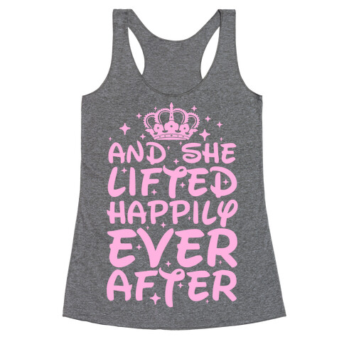And She Lifted Happily Ever After Racerback Tank Top