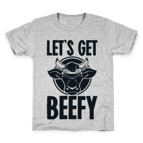 Let's Get Beefy Kids T-Shirt