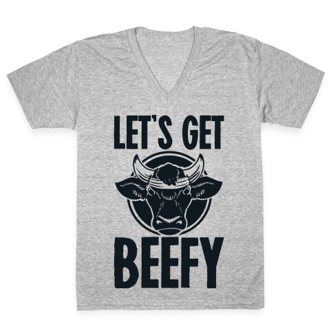 Let's Get Beefy V-Neck Tee Shirt