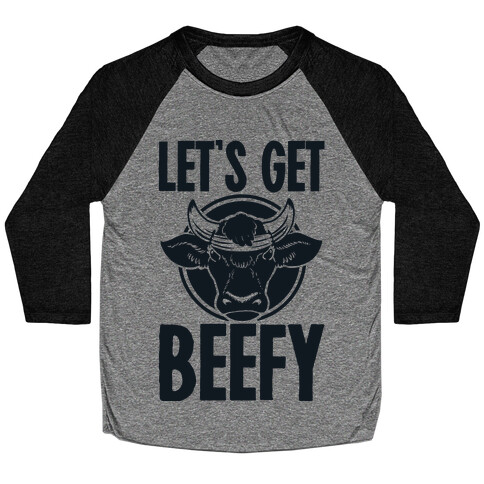 Let's Get Beefy Baseball Tee