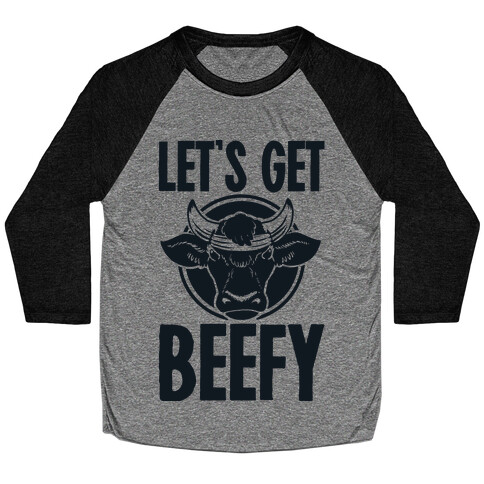 Let's Get Beefy Baseball Tee