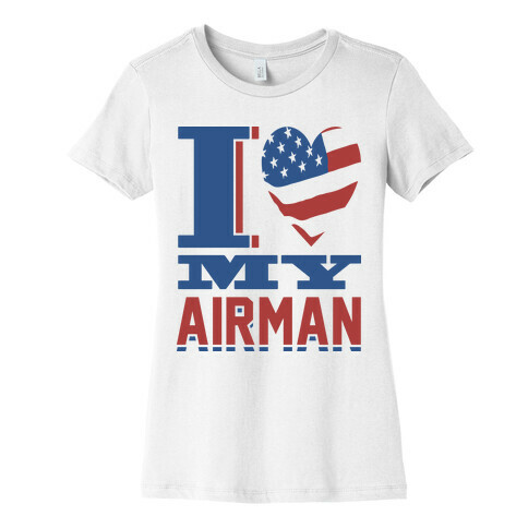 I Love My Airman Womens T-Shirt