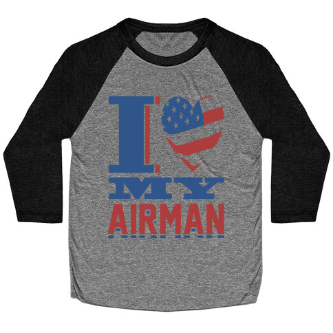 I Love My Airman Baseball Tee